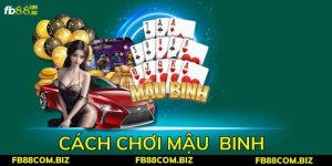 Cách Chơi Mậu Binh Và Những Kinh Nghiệm Cược Hay